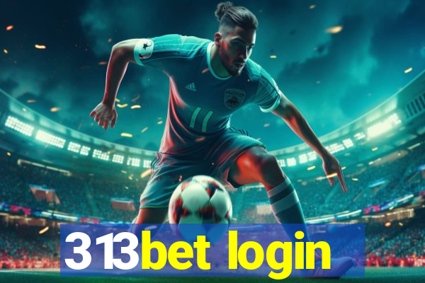 313bet login